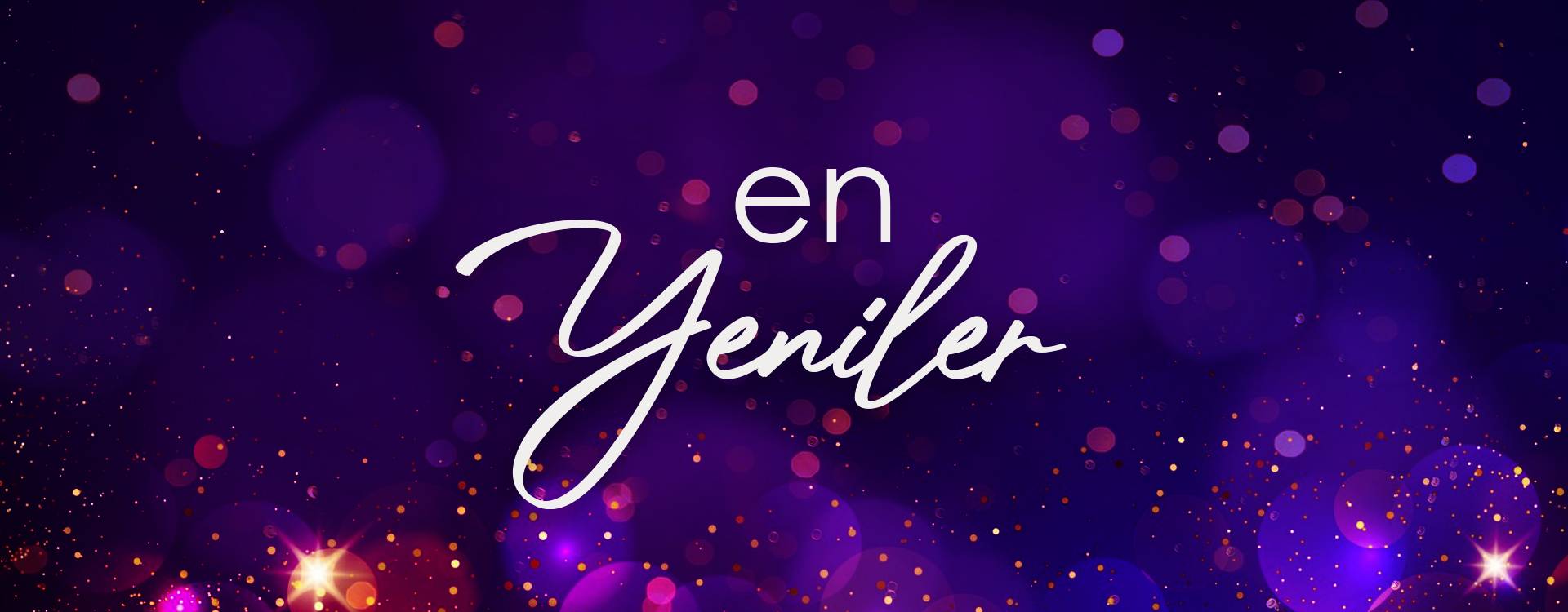 en yeniler